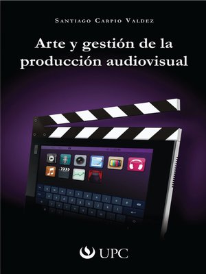 cover image of Arte y gestión de la producción audiovisual